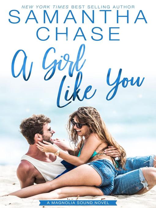 Title details for A Girl Like You by Samantha Chase - Available